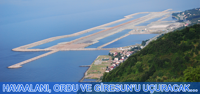 Havaalanı, Ordu ve Giresunu Uçuracak