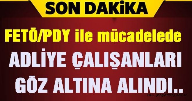 Ordu Adliyesinde çalışanlar göz altında..